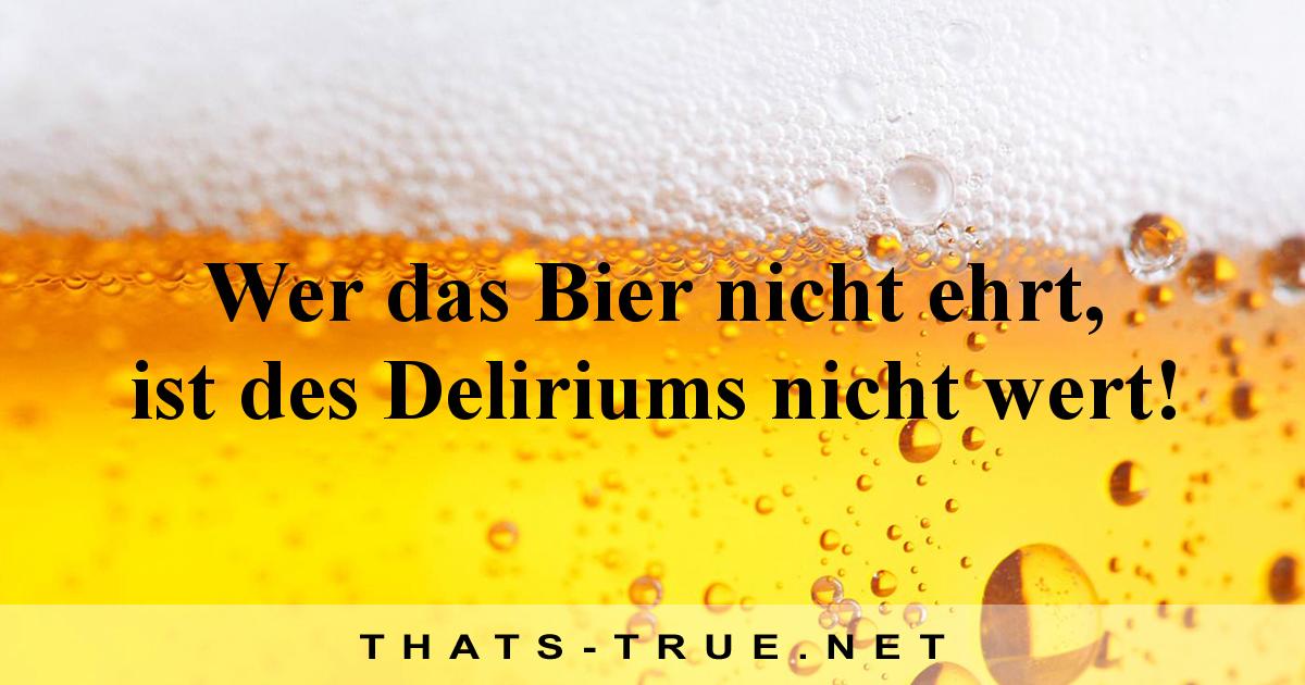 Wer das Bier nicht ehrt, ist des Deliriums nicht wert!
